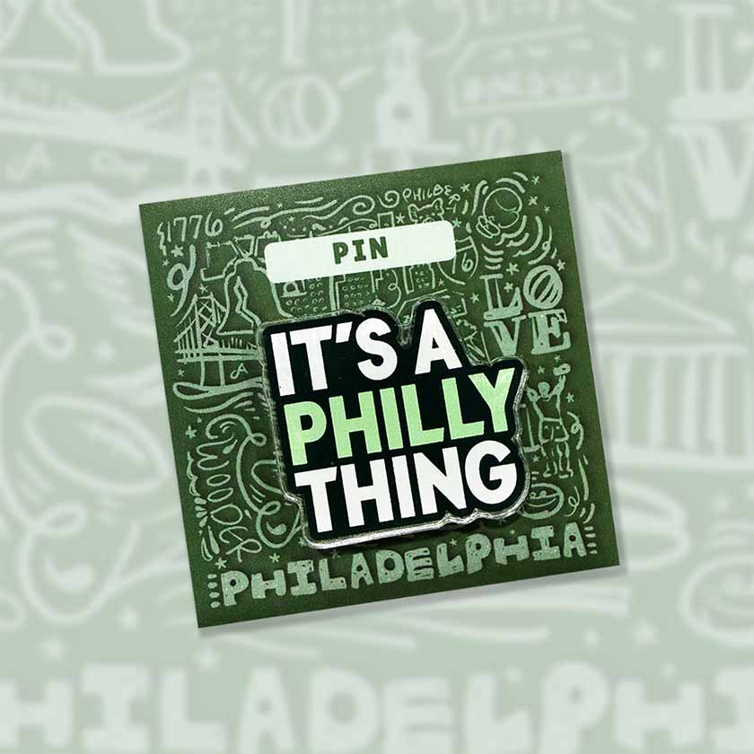 It's a Philly Thing Acrylic Pin