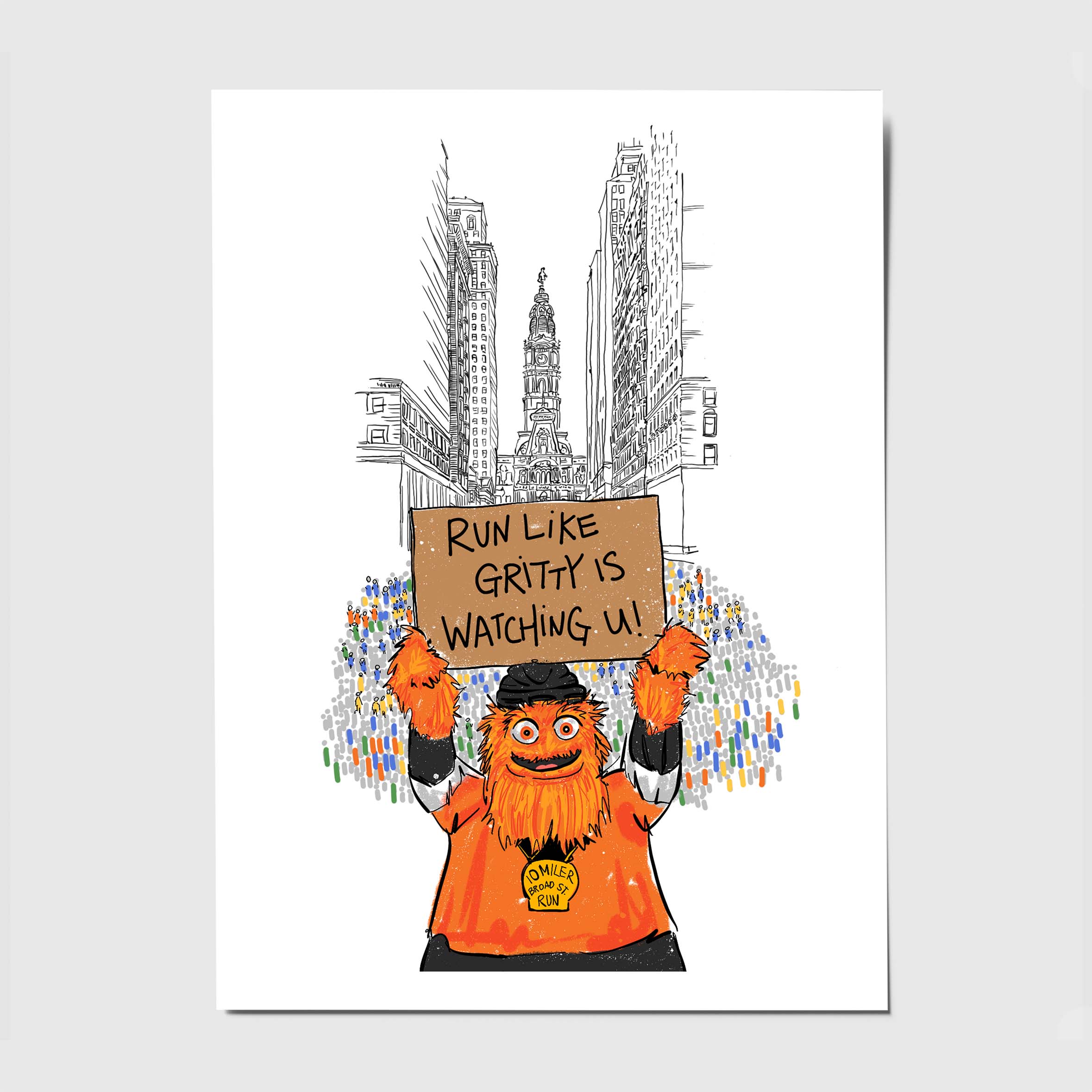 Run Like Gritty Is Watching You [Broad Street Run]